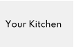 Your Kitchen